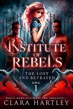 Institute of Rebels by Clara Hartley