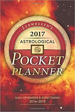 Llewellyn's 2017 Astrological Pocket Planner: Daily Emphemeris & Aspectarian 2016-2018 by Llewellyn Publications