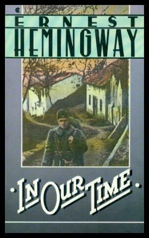 In Our Time: Stories by Ernest Hemingway