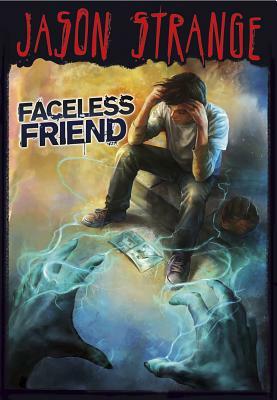 Faceless Friend by Jason Strange