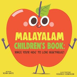 Malayalam Children's Book: Raise Your Kids to Love Vegetables! by Roan White