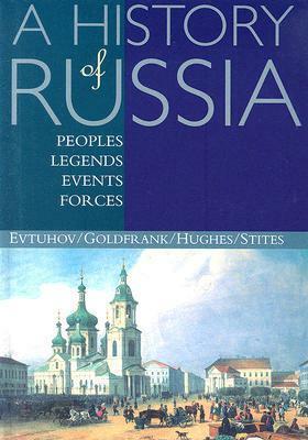 A History of Russia: Peoples, Legends, Events, Forces by Catherine Evtuhov