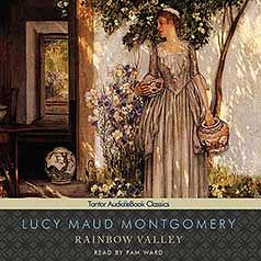 Rainbow Valley by L.M. Montgomery