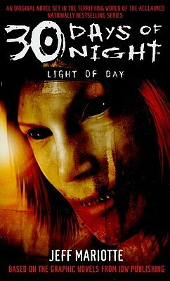 30 Days of Night: Light of Day by Steve Niles, Jeffrey J. Mariotte