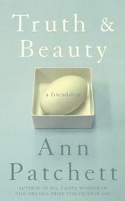 Truth & Beauty: A Friendship by Ann Patchett