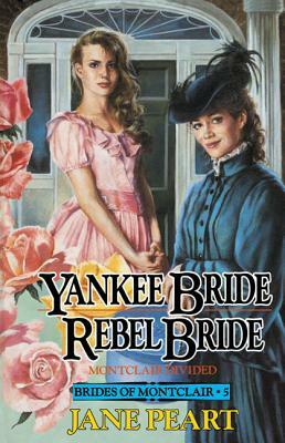 Yankee Bride / Rebel Bride: Book 5 by Jane Peart