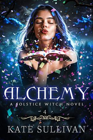 Alchemy by Kate Sullivan