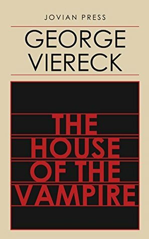 The House of the Vampire by George Sylvester Viereck