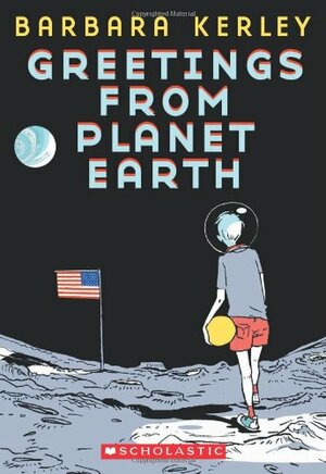 Greetings From Planet Earth by Barbara Kerley