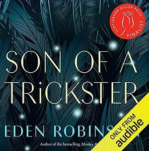 Son of a Trickster by Eden Robinson