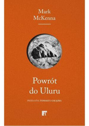 Powrót do Uluru by Mark McKenna