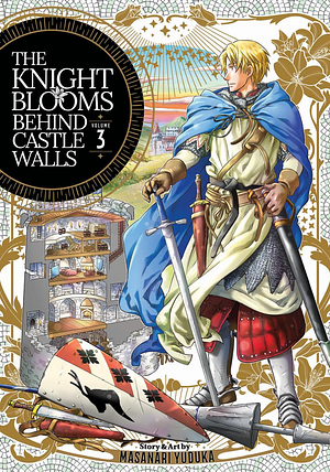 The Knight Blooms Behind Castle Walls Vol. 3 by Masanari Yuduka