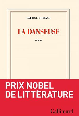 La danseuse: Roman by Patrick Modiano