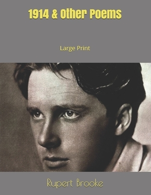 1914 & Other Poems: Large Print by Rupert Brooke