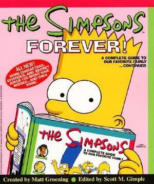 The Simpsons Forever!: A Complete Guide to Our Favorite Family...Continued by Scott M. Gimple, Matt Groening