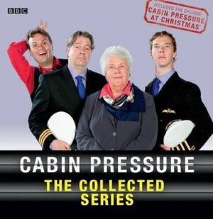 Cabin Pressure: The Collected Series 1-3 by Benedict Cumberbatch, Roger Allam, Stephanie Cole, John David Finnemore