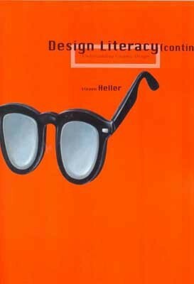 Design Literacy (continued): Understanding Graphic Design by Steven Heller