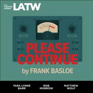 Please Continue by Frank Basloe