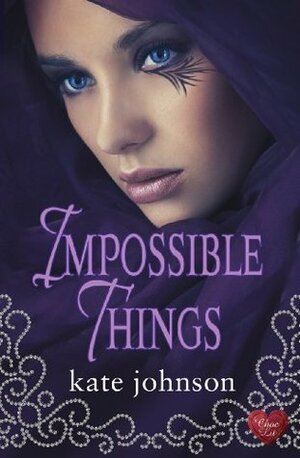 Impossible Things by Kate Johnson