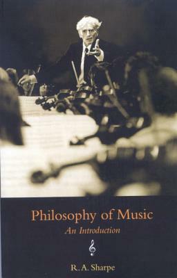 Philosophy of Music: An Introduction by R. a. Sharpe