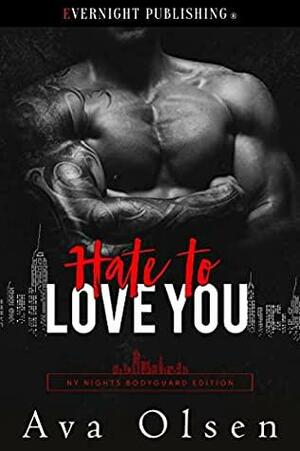 Hate to Love You by Ava Olsen
