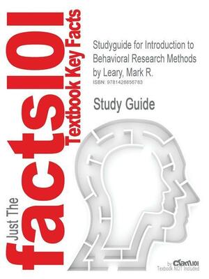 Introduction to Behavioral Research Methods by Mark R. Leary
