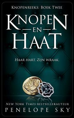 Knopen en Haat by Penelope Sky