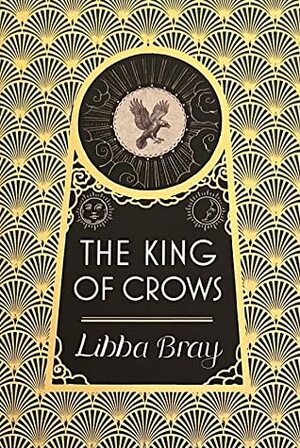 The King of Crows by Libba Bray