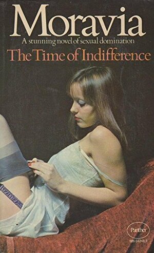 The Time Of Indifference by Alberto Moravia