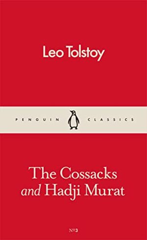 The Cossacks and Hadji Murad by Leo Tolstoy