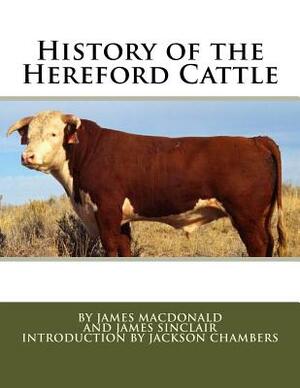 History of the Hereford Cattle by James Sinclair, James MacDonald