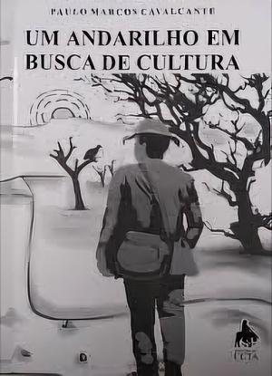 Um andarilho em busca de cultura by Paulo Cavalcante