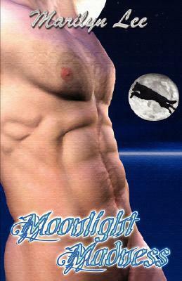 Moonlight Madness by Marilyn Lee