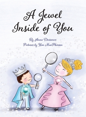 A Jewel Inside of You by Anna Durrence