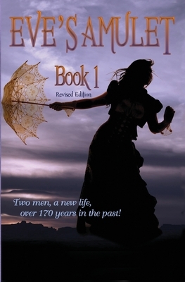 Eve's Amulet Book 1 Revised Edition by Carole Avila