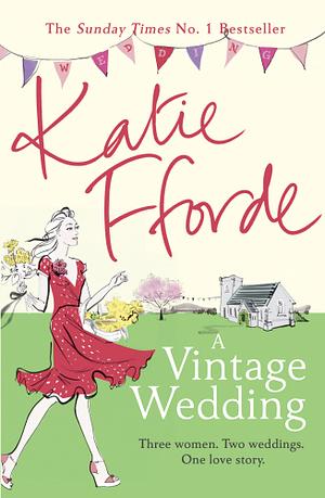 A Vintage Wedding by Katie Fforde