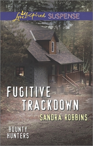 Fugitive Trackdown by Sandra Robbins