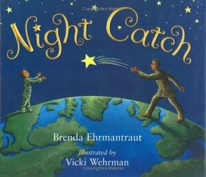 Night Catch by Brenda Ehrmantraut, Vicki Wehrman