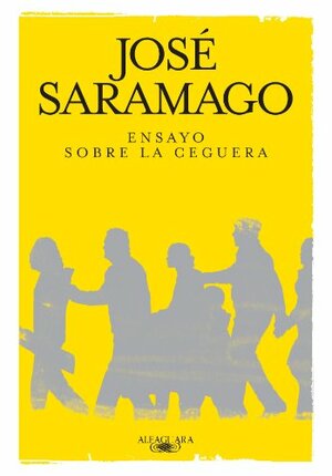 Ensayo sobre la ceguera by José Saramago