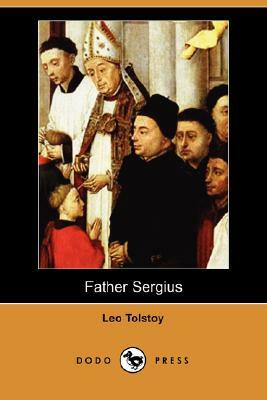 Father Sergius (Dodo Press) by Leo Tolstoy