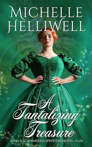 A Tantalizing Treasure by Michelle Helliwell, Michelle Helliwell