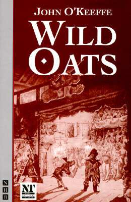 Wild Oats by John O'Keeffe