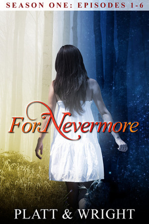 ForNevermore: Season One by Sean Platt, David W. Wright
