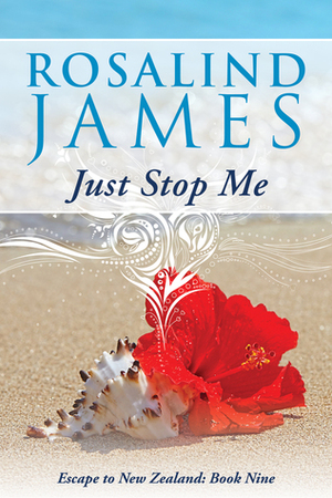 Just Stop Me by Rosalind James