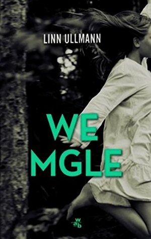 We mgle by Linn Ullmann