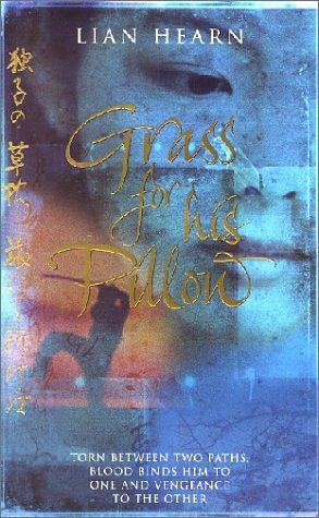 Grass for His Pillow by Lian Hearn, Irmela Brender