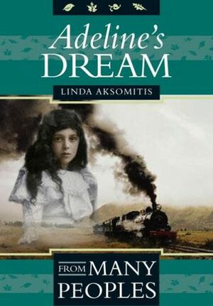 Adeline's Dream by Linda Aksomitis