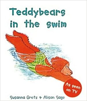 Teddybears in the Swim by Alison Sage, Susanna Gretz