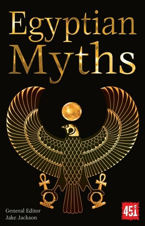 Egyptian Myths by Jake Jackson, J.K. Jackson