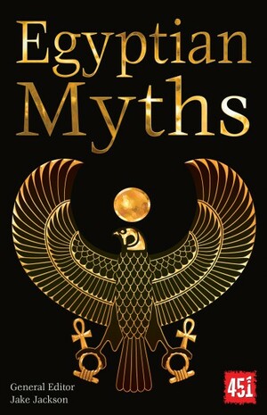 Egyptian Myths by Jake Jackson, J.K. Jackson